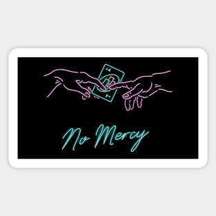 No mercy Sticker